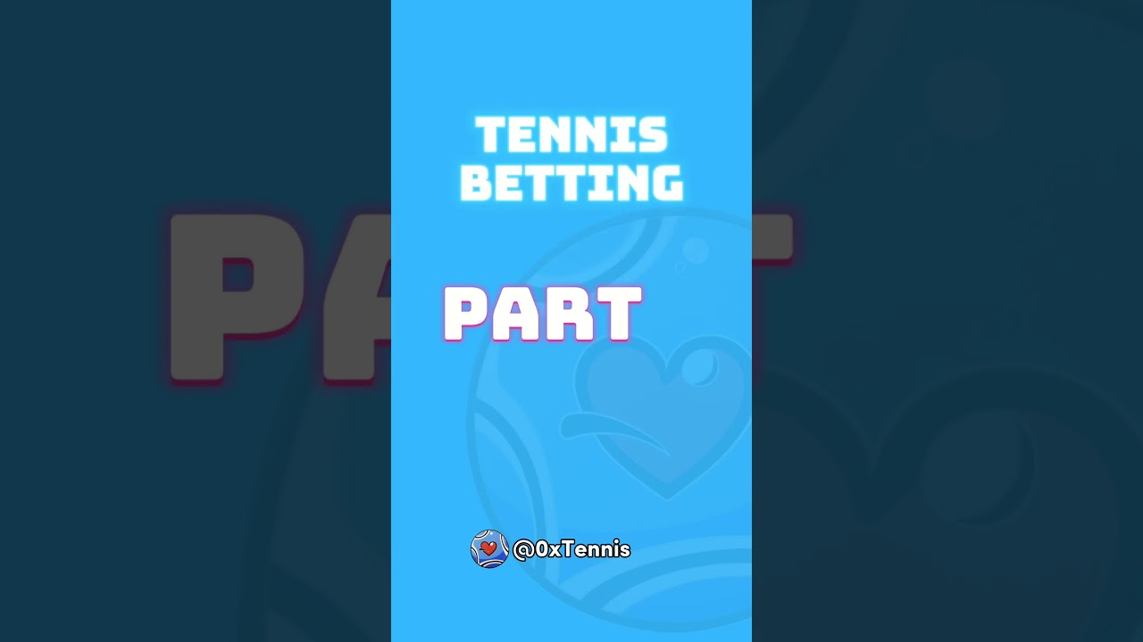 Tennis Betting Tips ⚡ Part 1