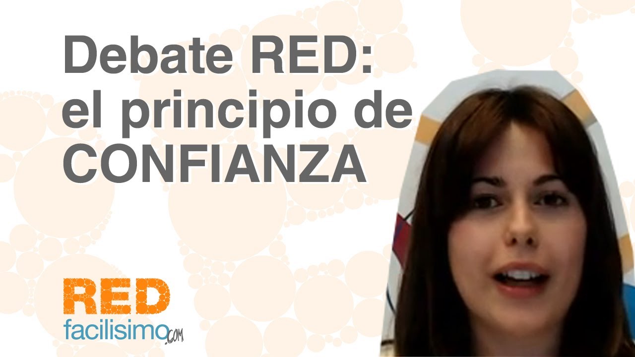 Debate principios RED facilisimo.com: CONFIANZA