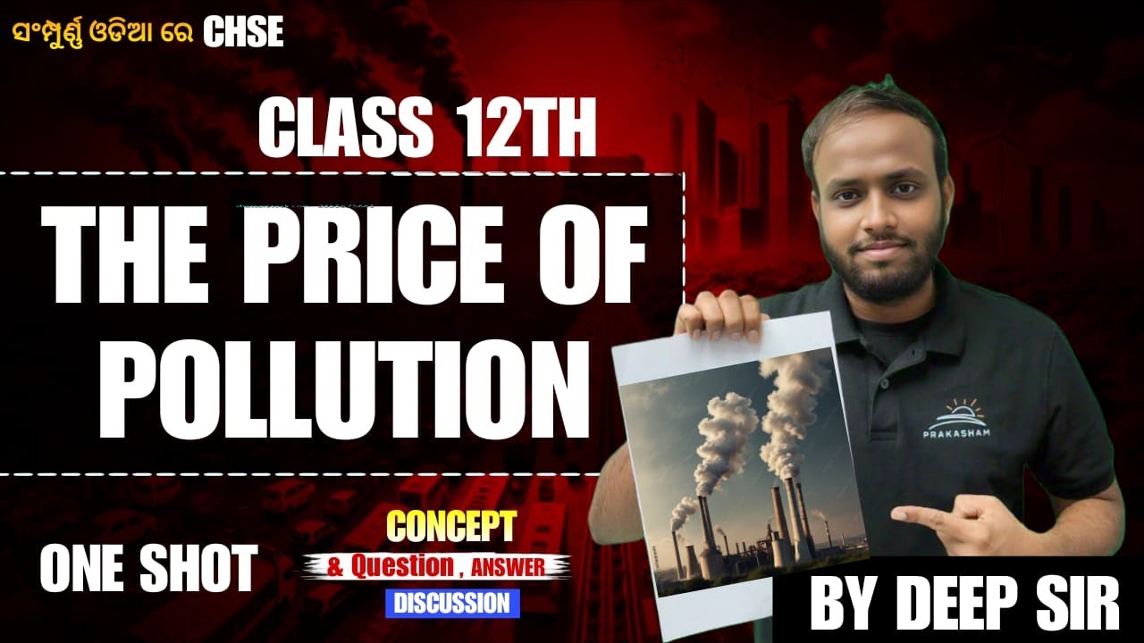 The Price of Pollution by Susan Berfield🔥CHSE +2 2nd yr.🎓English | By - Deep Sir #chseboardexam