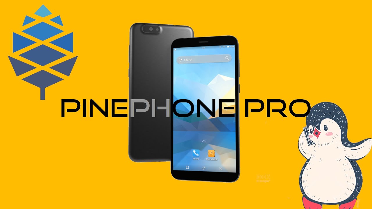 The PinePhone Pro - Finally a Linux Flagship Smartphone