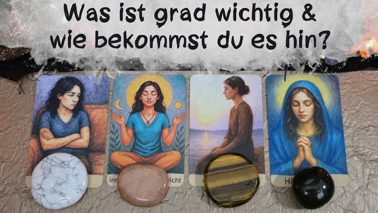 🔮Dein Leben - Was ist grad wichtig?🔮Wie meisterst du es?🔮