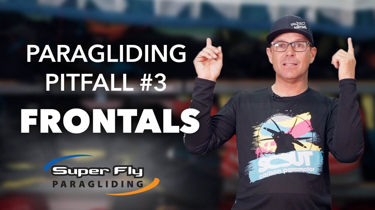FRONTALS - #3 of 4 Paragliding Maneuver Pitfalls