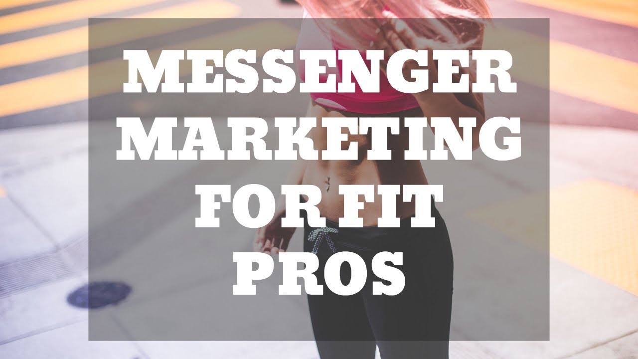 🤖 Messenger marketing for Fitpros | how to crush the competition with messenger bots