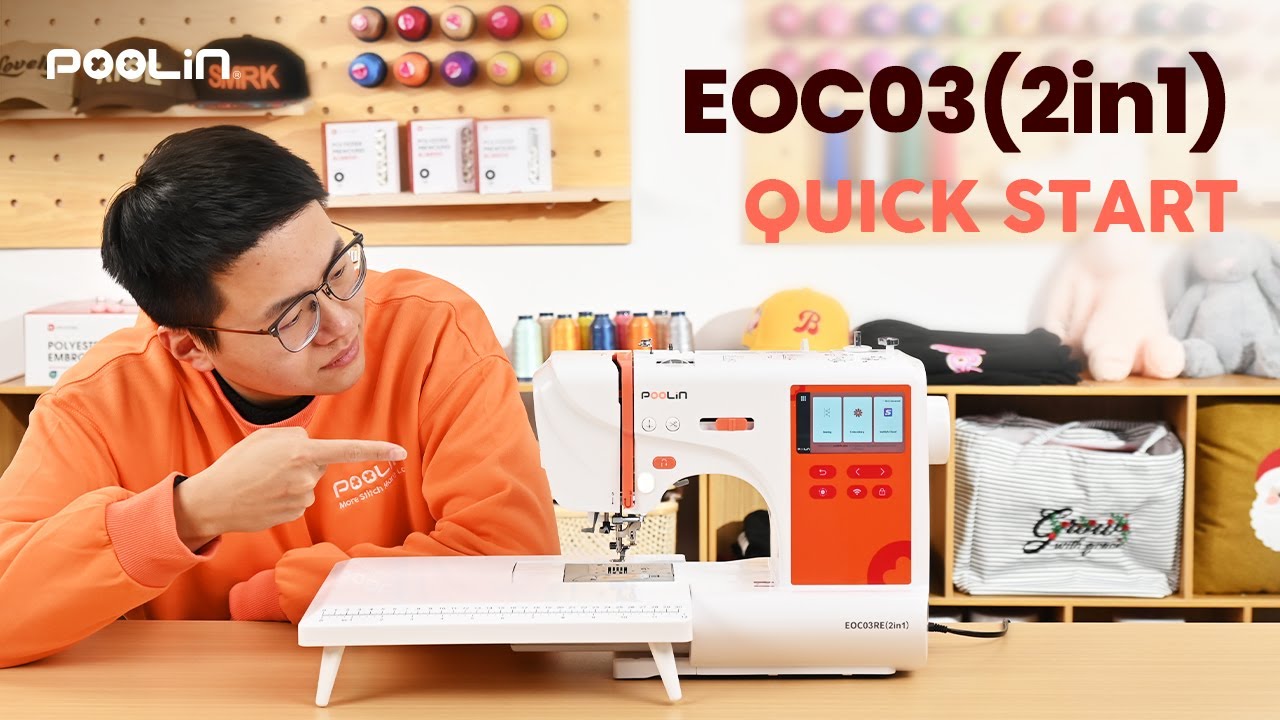 PooLin EOC03 2IN1 Sewing & Embroidery Machine | Beginner Tutorial & Quick Start Guide