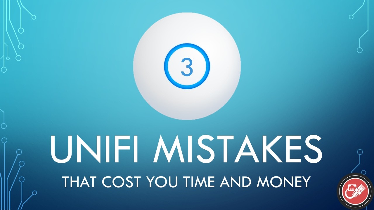3 ошибки UniFi, которые обойдутся вам временем и деньгами