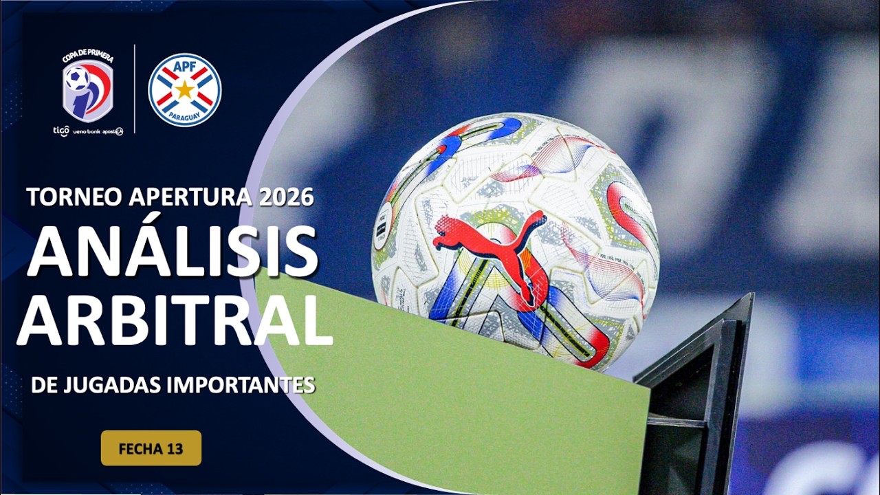 An&aacute;lisis Arbitral Fecha 13 Torneo Apertura 2026