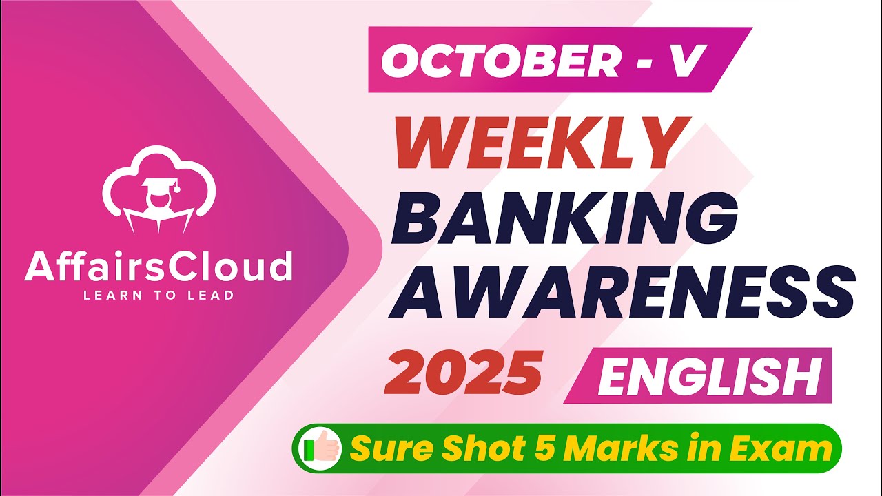 Weekly Banking Awareness | October 2025 - 5th Week | Current Affairs | RBI Grade B | Bank PO Exams