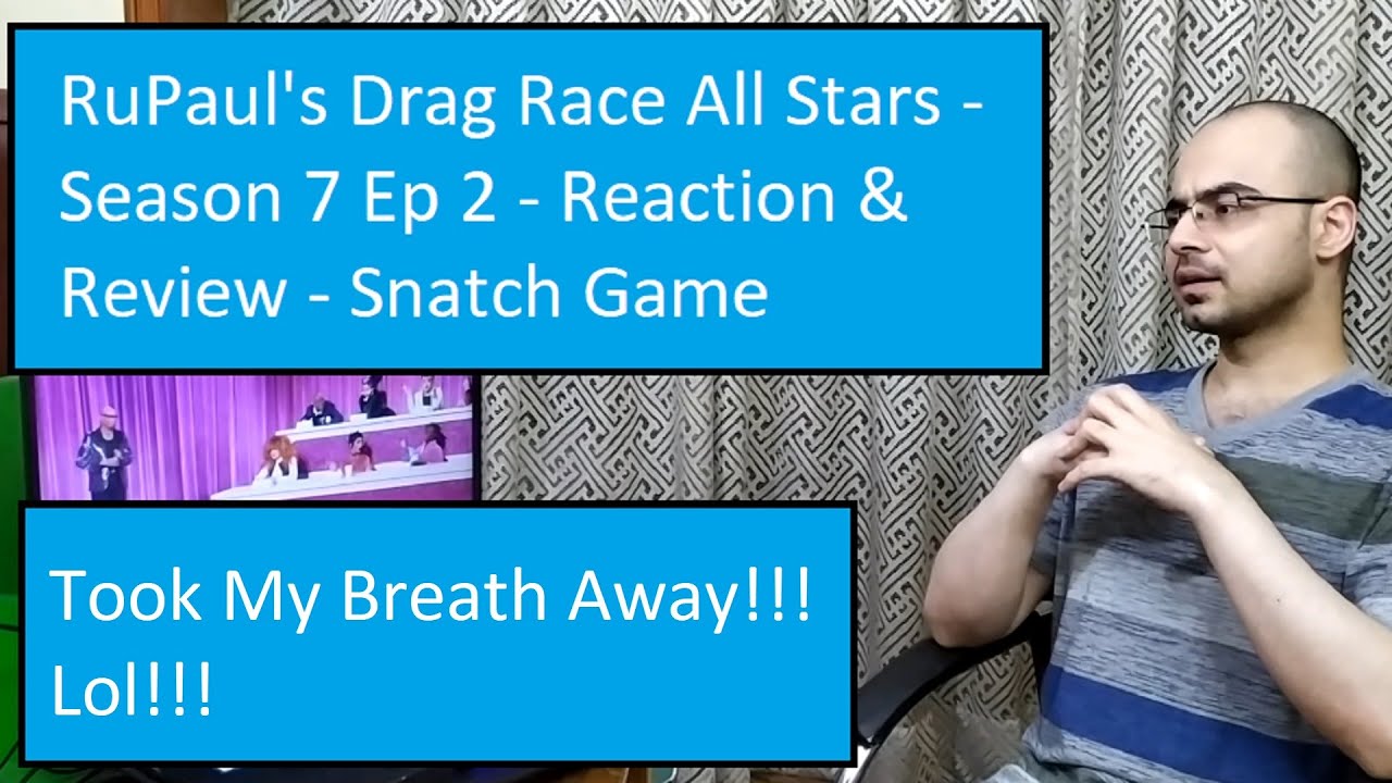 RuPaul's Drag Race All Stars - Season 7 Ep 2 - Reaction & Review - Snatch Game