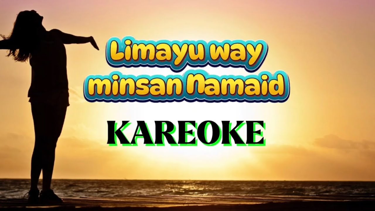 LIMAYU WAY MISAN NAMAID /KARAOKE @sofhianiza 