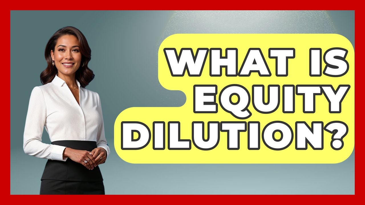 What Is Equity Dilution? - Tax and Accounting Coach