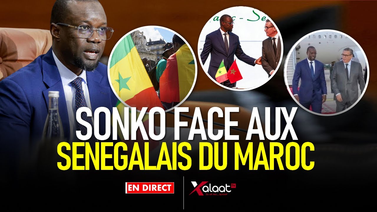 EN DIRECT Maroc - Le Premier Ministre Ousmane Sonko face aux Sénégalais