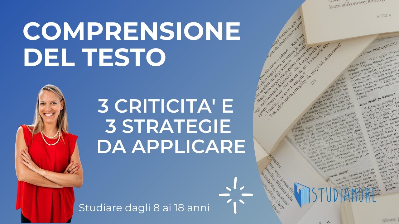 Comprensione del Testo: 3 criticità e 3 strategie da applicare.