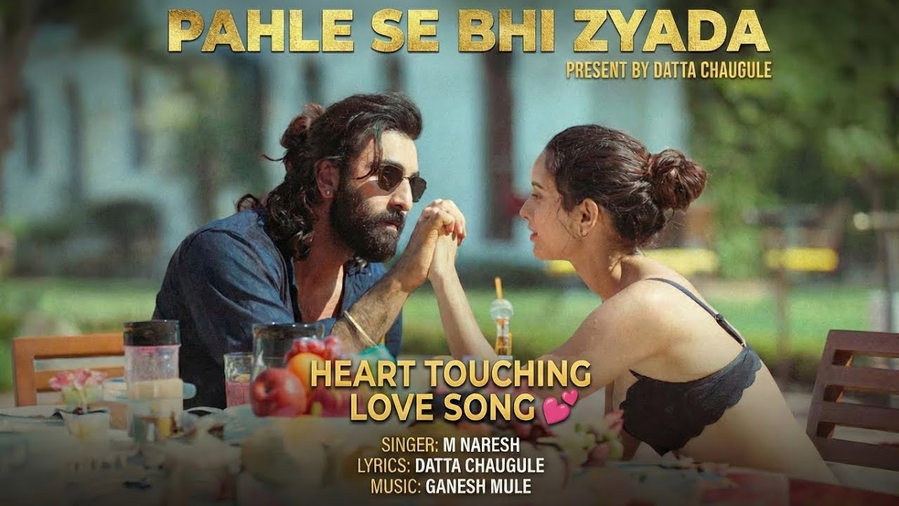 Pehle Se Bhi Zyada – Romantic Bollywood Love Song | Soft Emotional Song | Datta Chaugule 