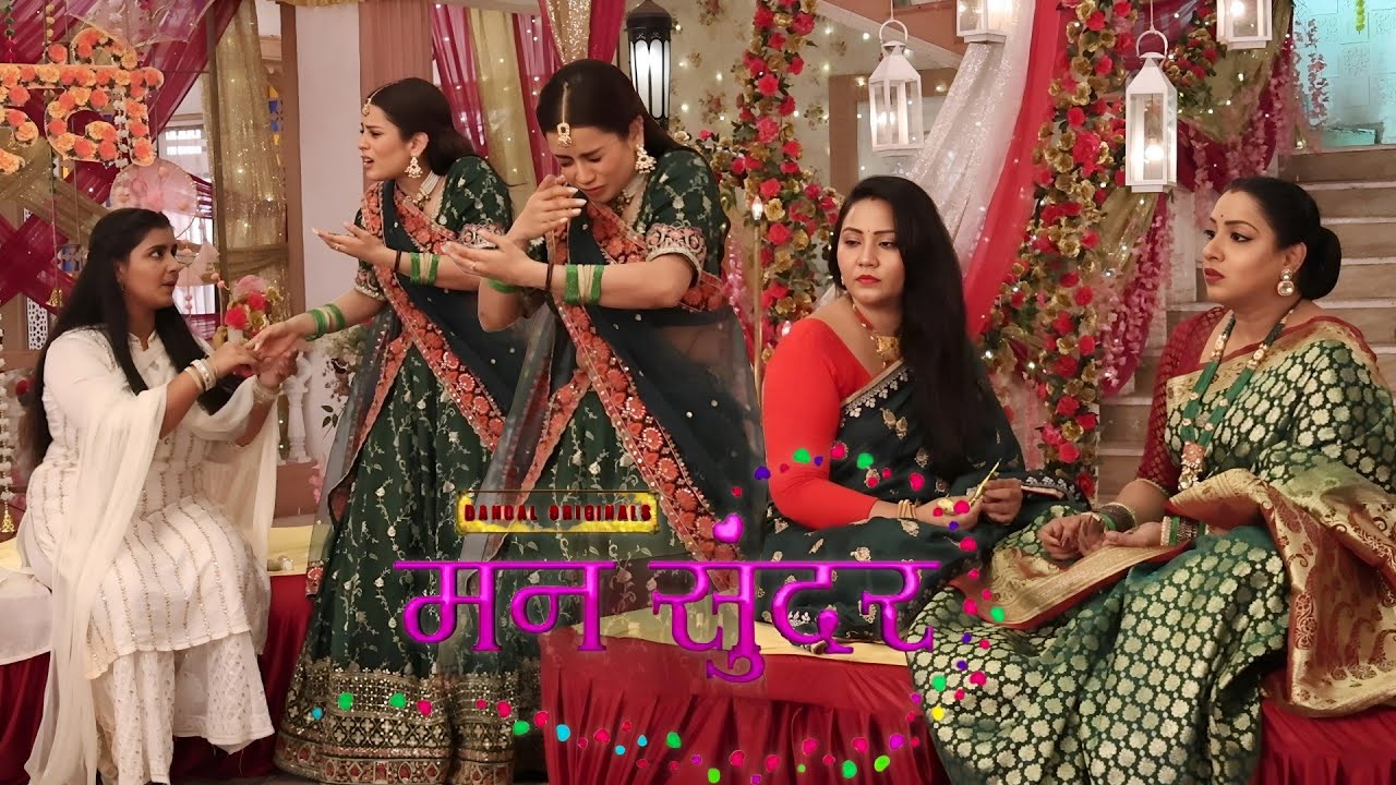Mann Sundar || Shital को Nahar की मेहंदी लगाते मारा आंख में Spray खराब किया Shital और Nahar मेहंदी😲