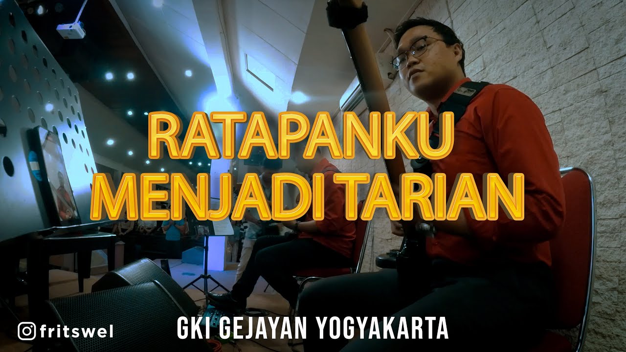 Ratapanku Menjadi Tarian (NEW ARRAGEMENT) | Cover | GKI GEJAYAN YOGYAKARTA