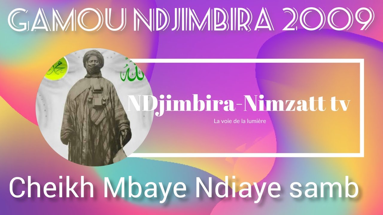 cheikh Mbaye Ndiaye samb Gamou Djimbira Nimzatt kebemer 2009 part 1