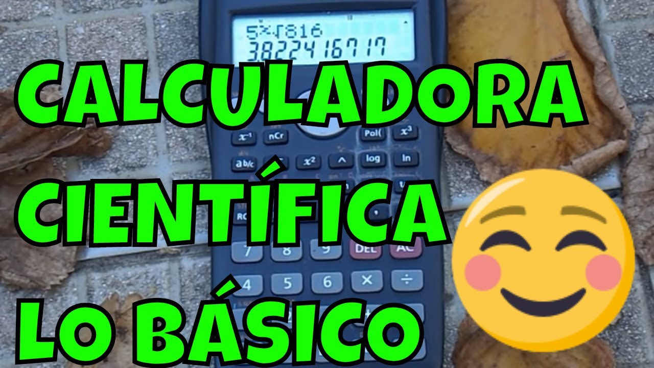COMO USAR UNA CALCULADORA CIENTÍFICA BÁSICA ( tutorial )