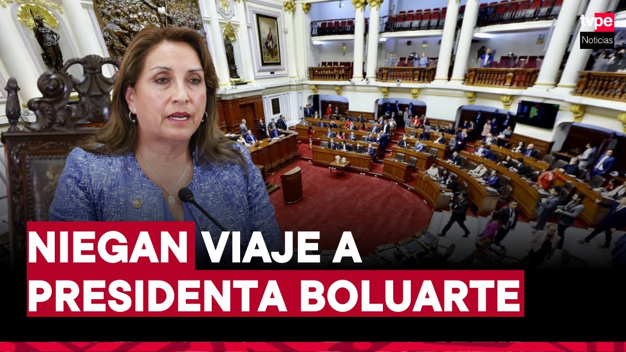 Congreso rechaza viaje de la presidenta Dina Boluarte a Estados Unidos