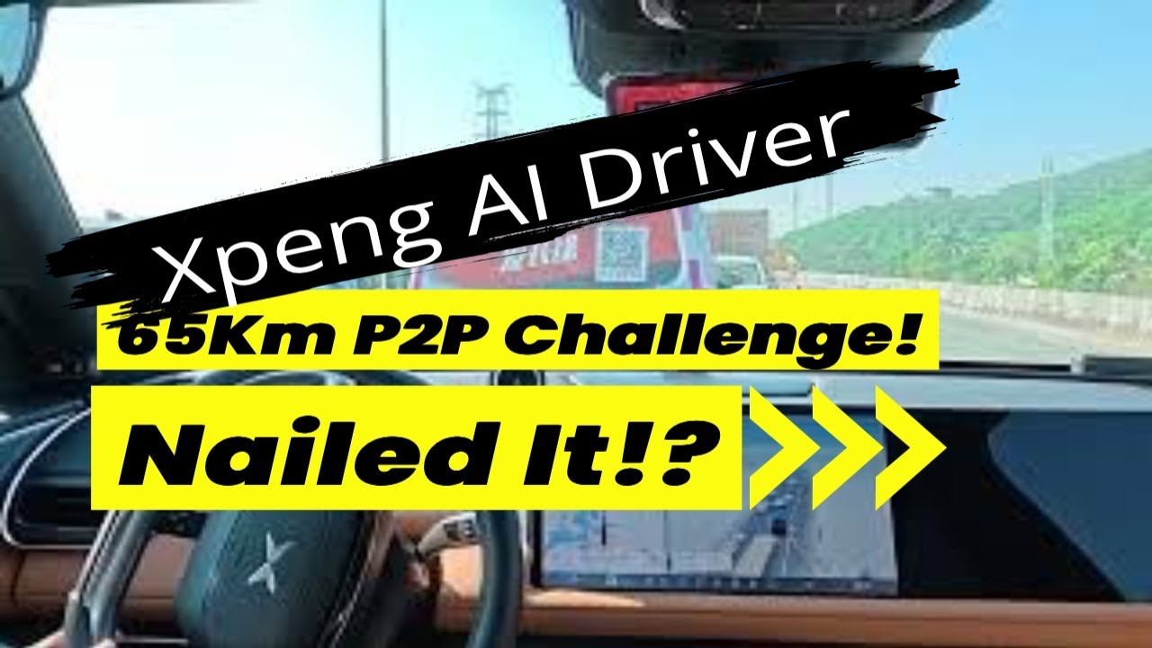 Xpeng AI Driver Nails 65km Autonomous Challenge