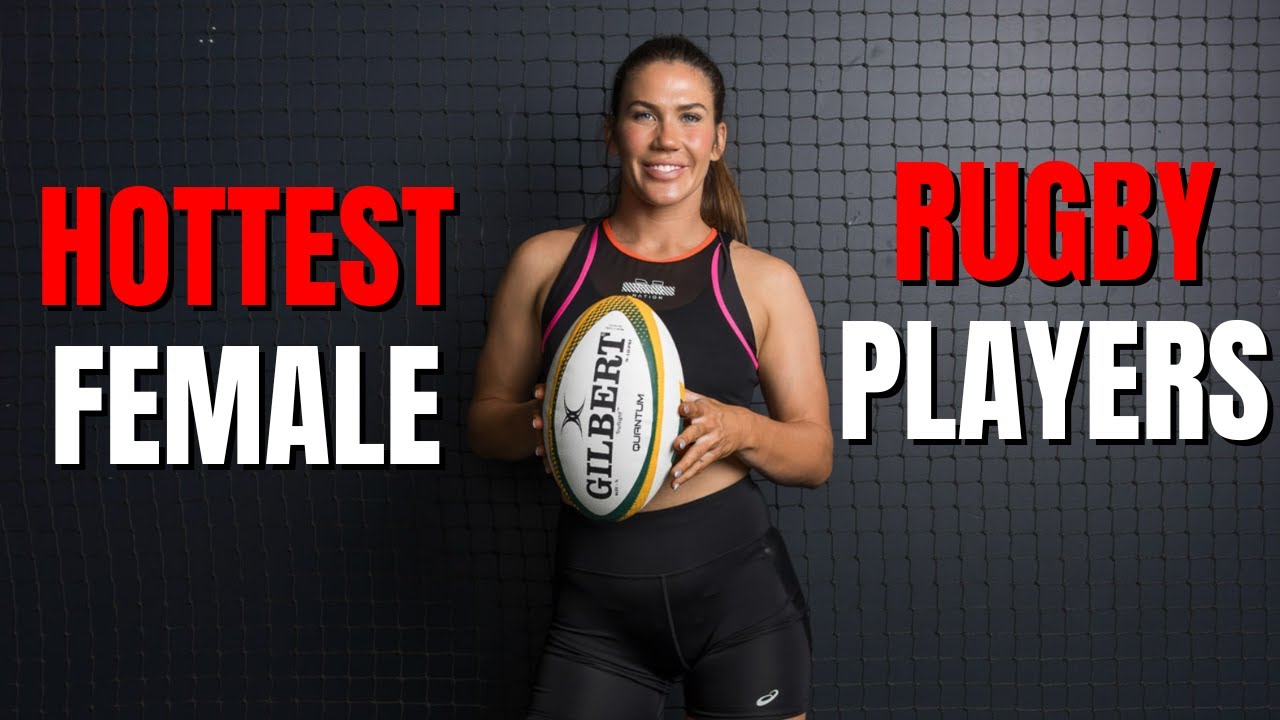 Top 5 Hottest Female Rugby Players