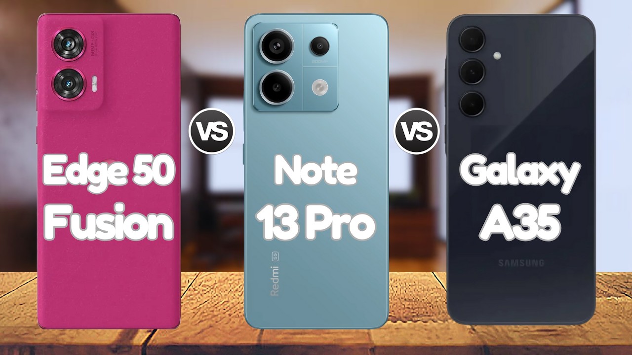 Motorola Edge 50 Fusion Vs Redmi Note 13 Pro Vs Samsung A35 | @EficienTechs👈👀