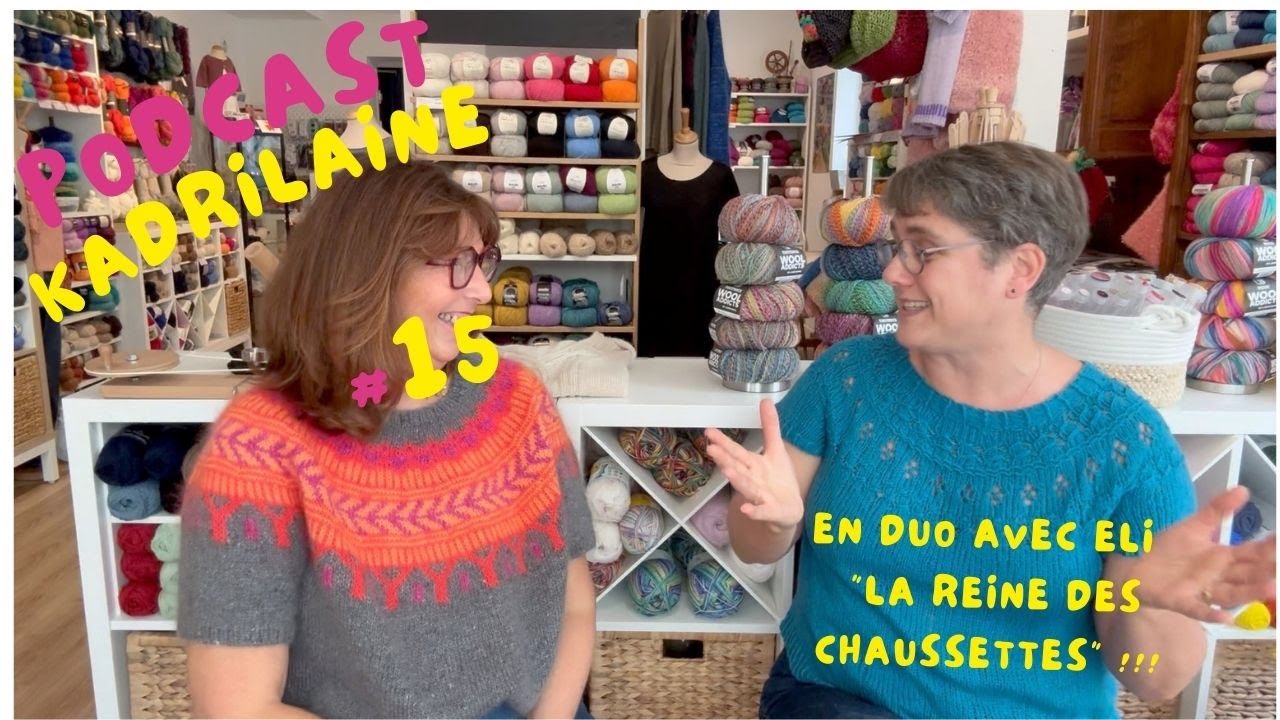 Podcast Tricot #15 | Duo avec Eli La Reine des Chaussettes 🧦 Concours internationaux & projets finis