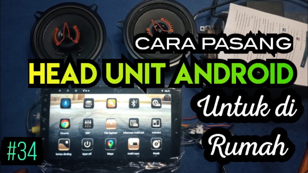 Cara Pasang Head Unit Android dirumah