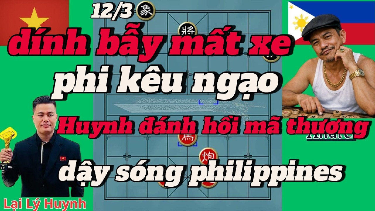 dính bẫy mất xe ,phi kêu ngạo ,Huynh đánh cú hồi mã thương ,dậy sóng phi;ipines