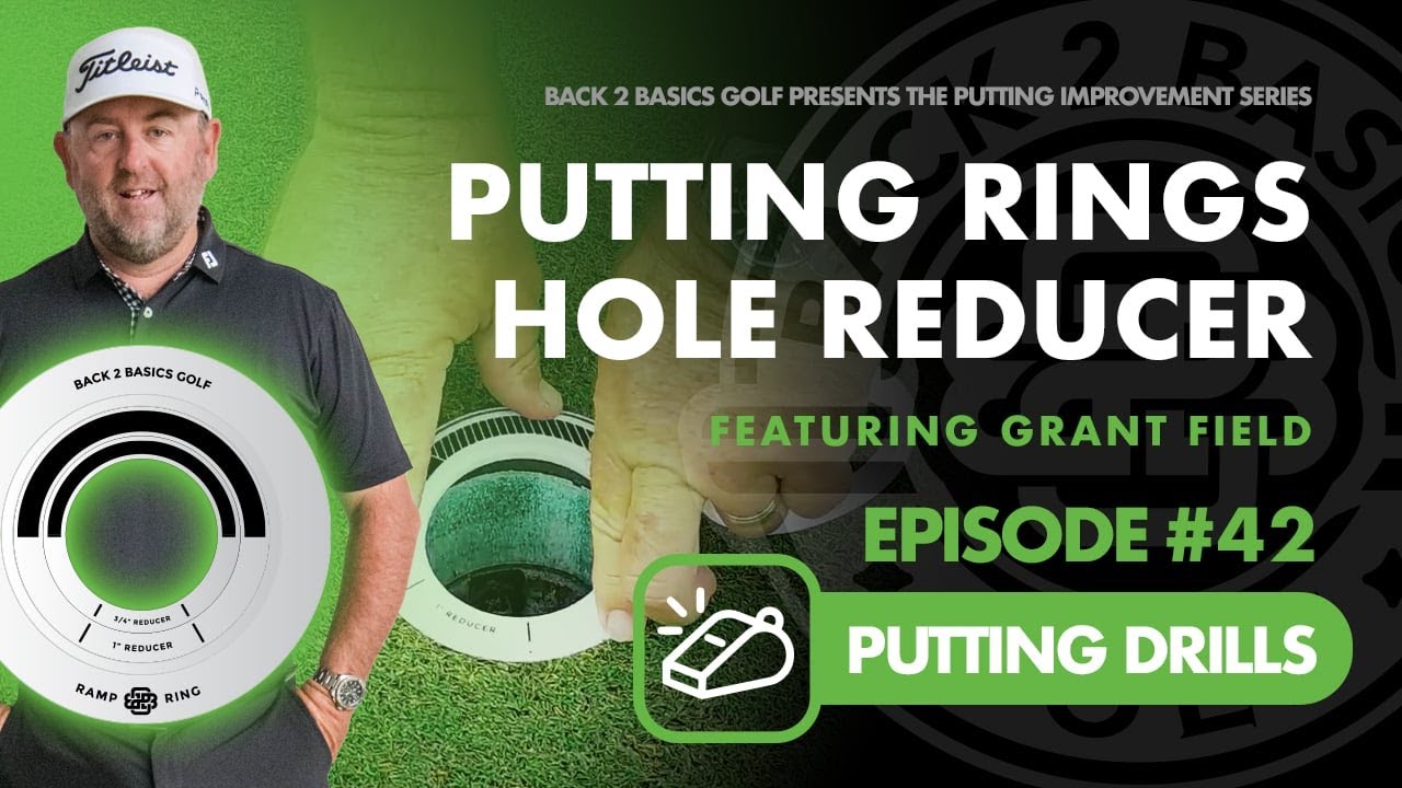 Sharpen Your Short Game with Grant Field & Hole Reducer Putting Rings