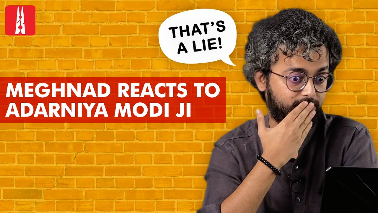 Meghnad reacts to Adarniya Modiji