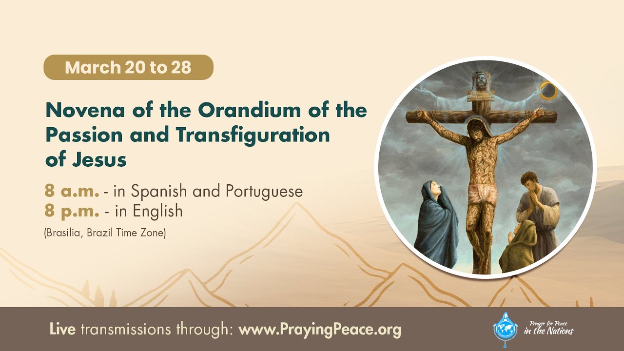 1st day: Novena of the Orandium of the Passion and Transfiguration of Jesus • March 20, 2026