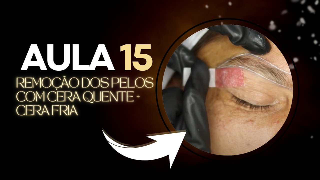 Remover pelos da sobrancelhas com cera fria e cera quente | curso de sobrancelhas gratis | Ep 15