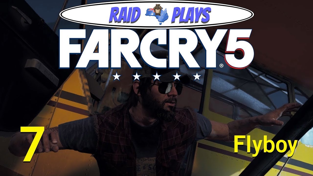 Far Cry 5 - Ep.7 - "Flyboy" - Let's Play with RaidzeroAU