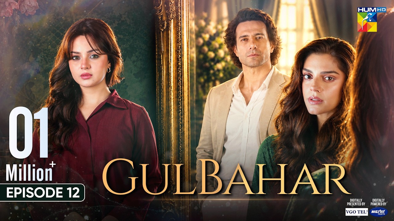 Gulbahar - Episode 12 - [Eng Sub] 22nd Oct 2026 [ Sanam Saeed, Emmad Irfani & Komal Meer ] - HUM TV