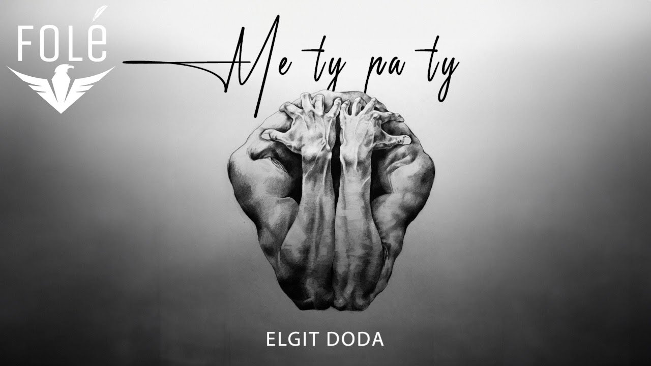 Elgit Doda - Me ty pa ty