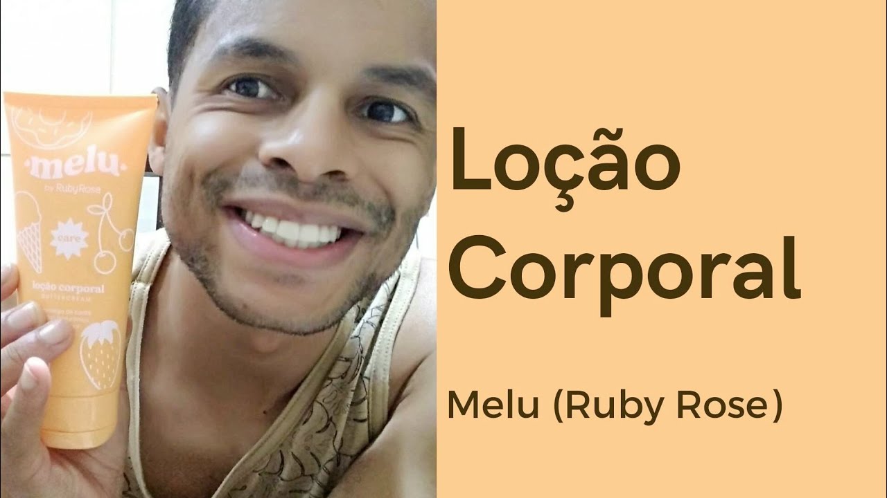 TESTEI A LO&Ccedil;&Atilde;O CORPORAL MELU DA RUBY ROSE.