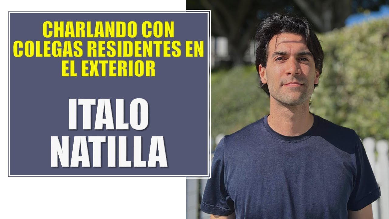 Charlando con colegas residentes en el exterior - Italo Natilla
