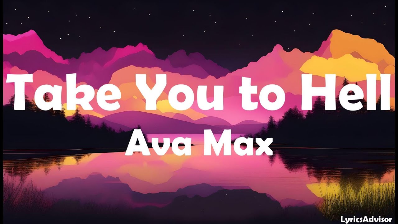 Ava Max - Take You to Hell (Lyrics)