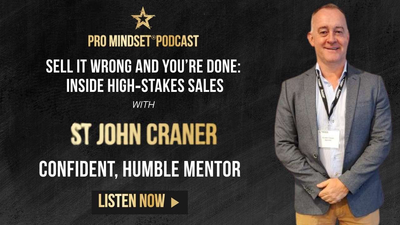 Sell It Wrong and You’re Done: Inside High‑Stakes Sales with St. John Craner