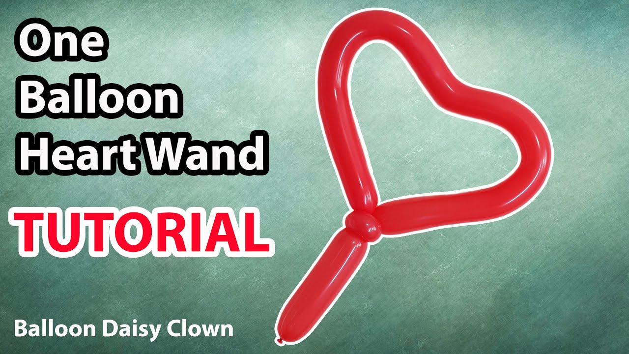 One Balloon Heart Wand TUTORIAL