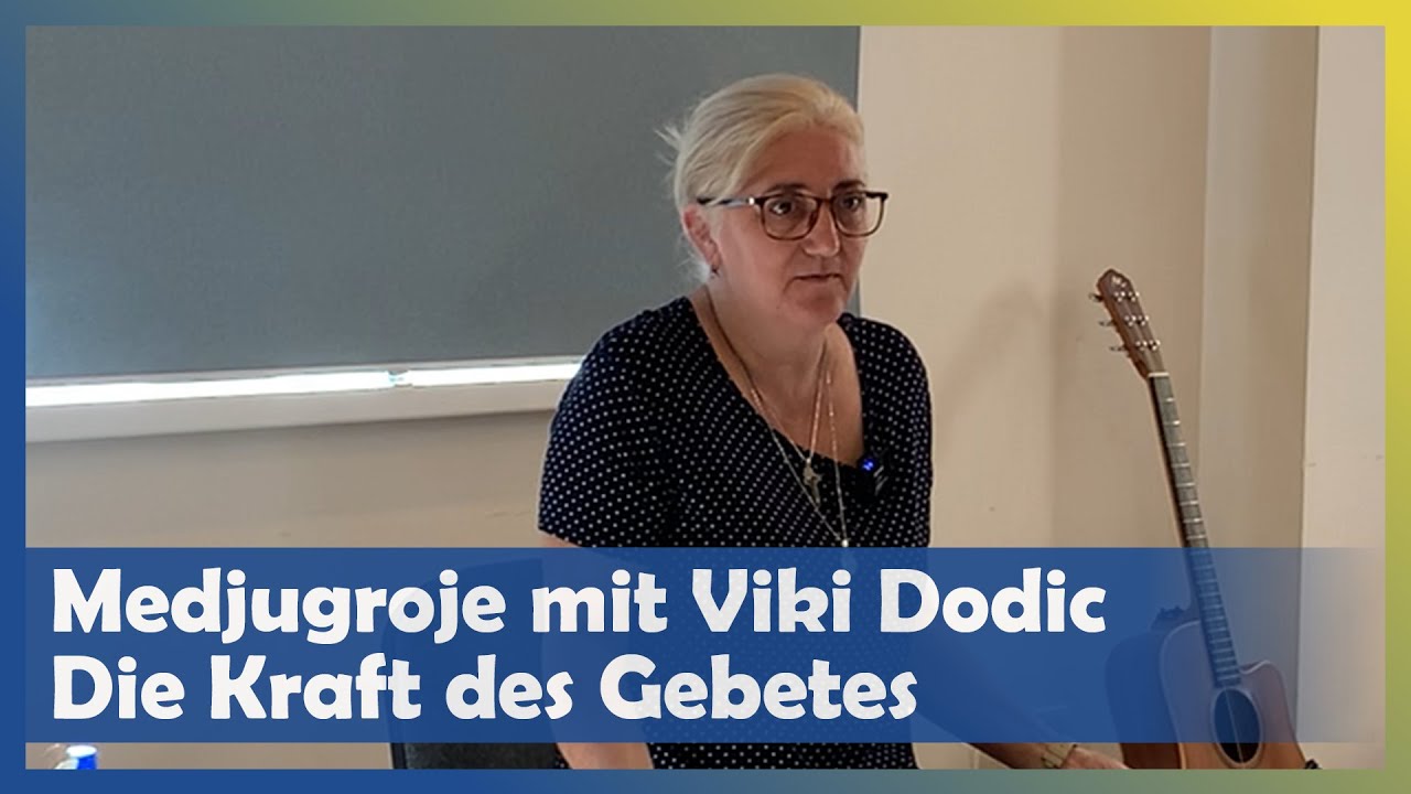 Medjugorje mit Vicki Dodic: Die Kraft des Gebetes