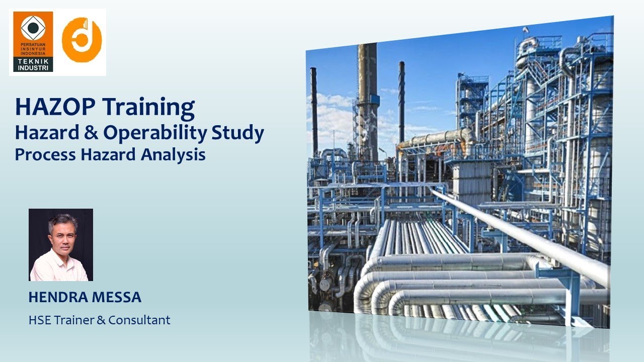 Process Hazard Analysis, dengan Metode HAZOP (Hazard Operability)
