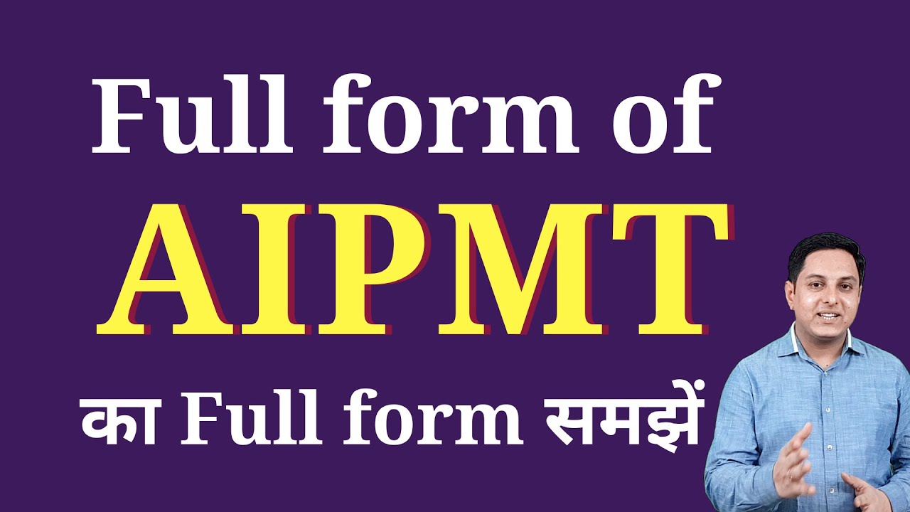 AIPMT ka full form | Full form of AIPMT in English