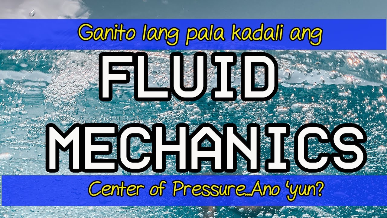 Center of Pressure Explained - Fluid Mechanics Explained In Tagalog/Filipino