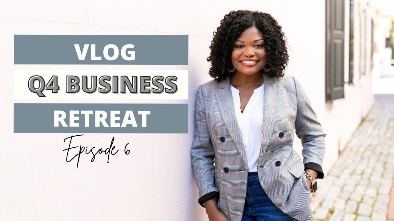 VLOG Episode 6 Behind the Scenes of My Q4 Business Retreat | How to Plan Goals for 2022