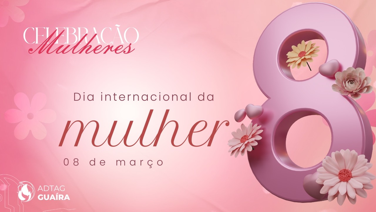 Culto de Celebração (Mulheres Adtag) | ADTAG Guaíra | 08/03/2026