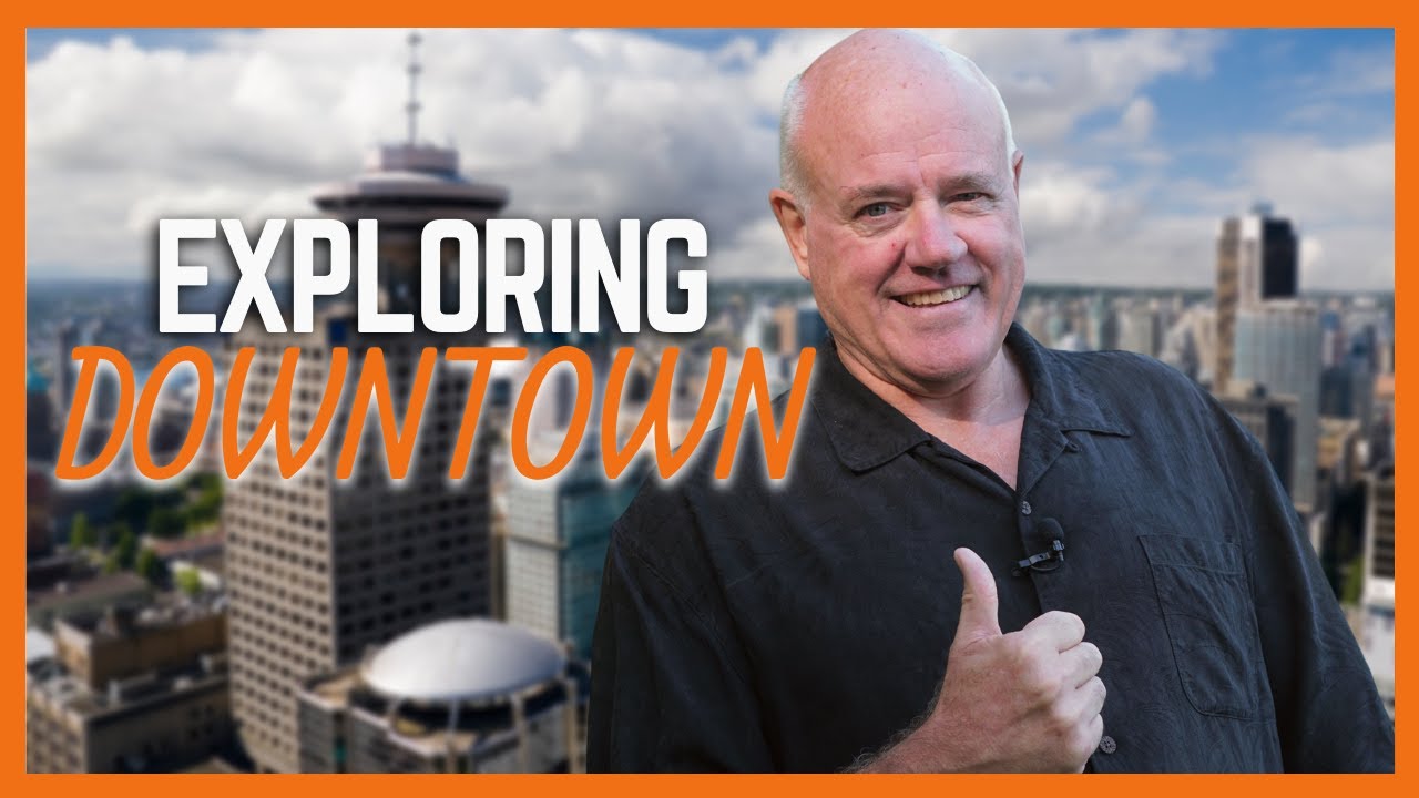 Exploring Downtown (Vancouver Walking Tour)