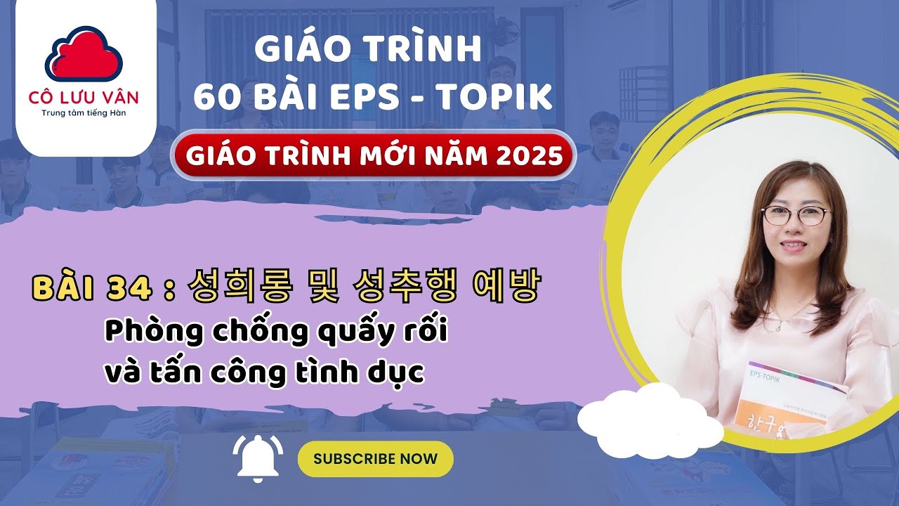 Bài 34 FULL - Quyển II - Giáo trình 60 bài EPS TOPIK MỚI 2025 - Đăng kí học LH Zalo: 0988.617.289