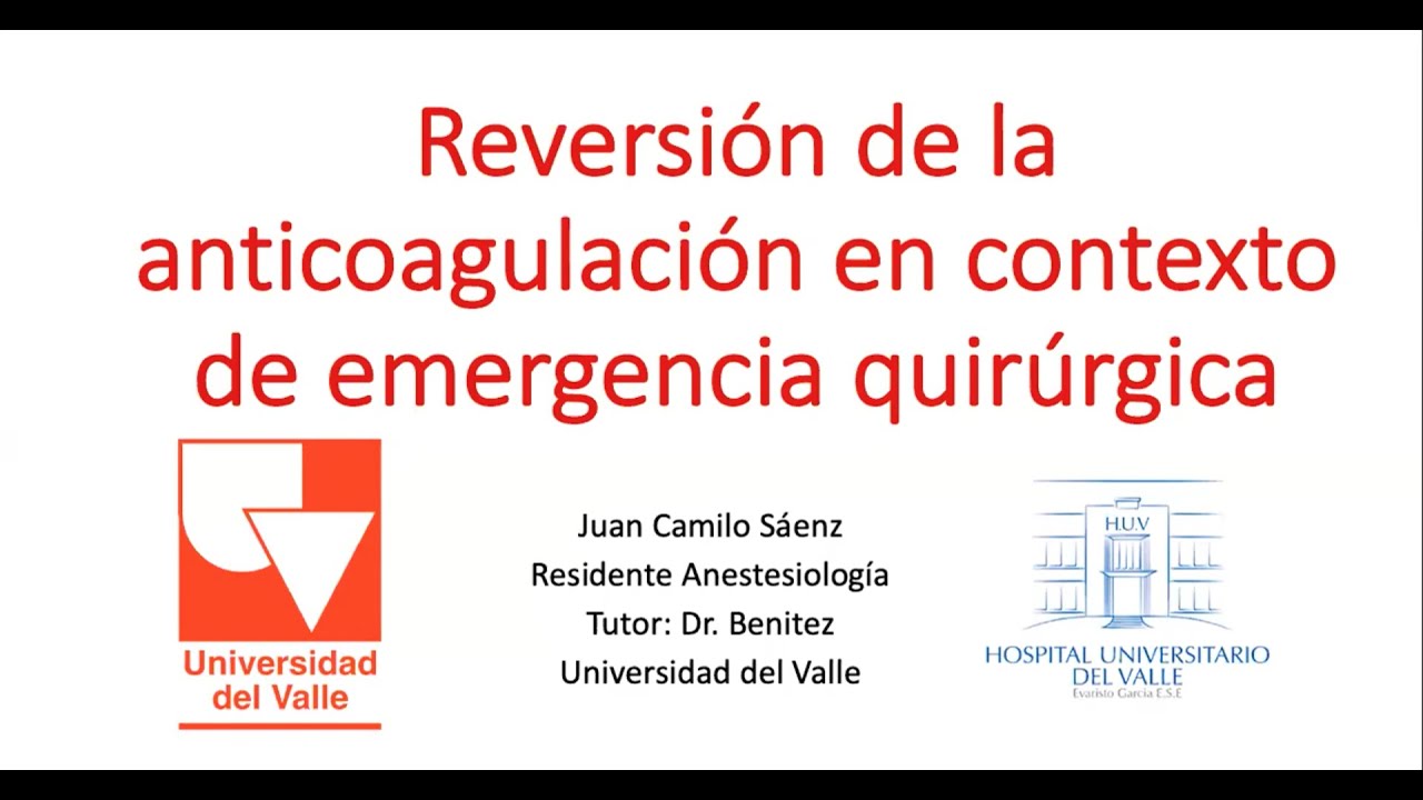 Reversión de la Anticoagulación en Contexto de Emergencia Quirúrgica