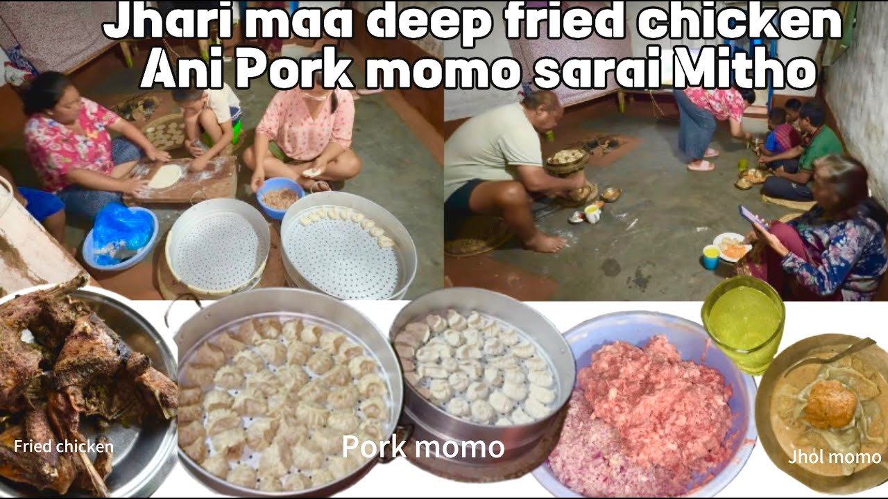 Gau dulera, Ghar aayera Pork momo 🥟🥟 ani fried chicken khane🍗
